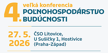 4. VEĽKÁ KONFERENCIA POĽNOHOSPODÁRSTVO BUDÚCNOSTI